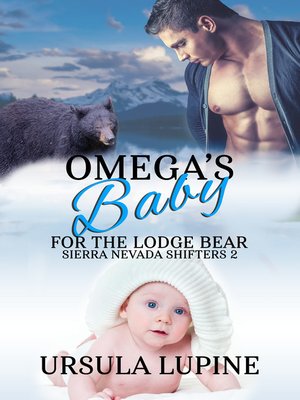 cover image of Omega's Baby for the Lodge Bear